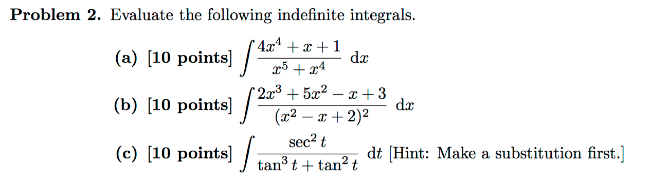 Solved Evaluate The Following Indefinite Integrals Integral Chegg