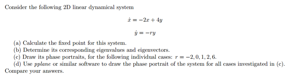 Solved Consider The Following D Linear Dynamical System X Chegg