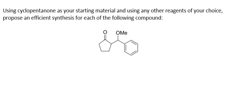 Solved Using Cyclopentanone As Your Starting Material And Chegg