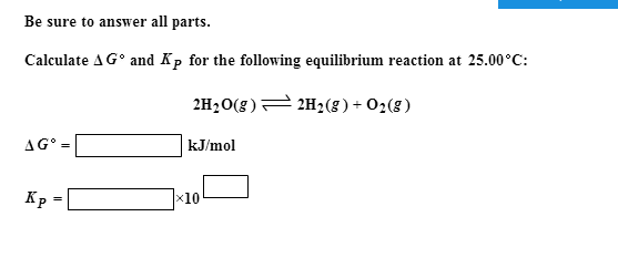 Solved Calculate The Delta G And Kp For The Following Chegg