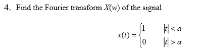 Solved 4 Find The Fourier Transform Xw Of The Signal