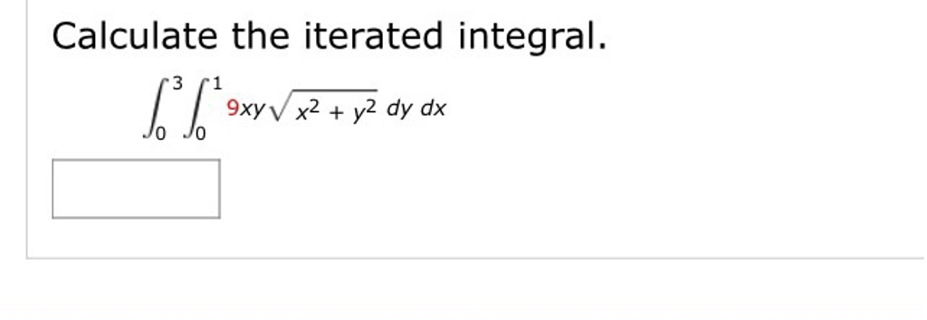 Solved Calculate The Iterated Integral Integral Chegg