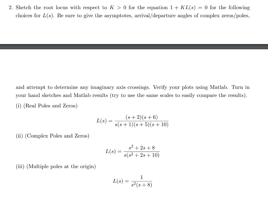 Solved Sketch The Root Locus With Respect To K For Chegg