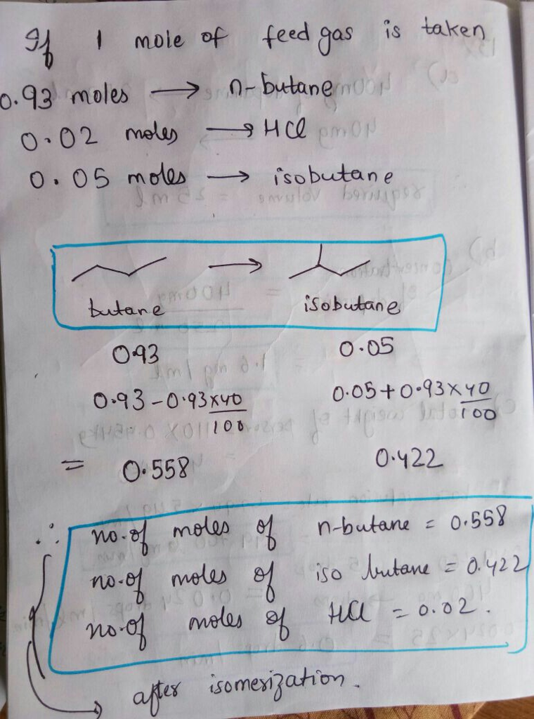 N Butane Is Converted To Iso Butane In A Continuous Isomerization Reactor