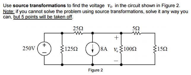 Solved Use Source Transformations To Find The Voltage Vo In Chegg