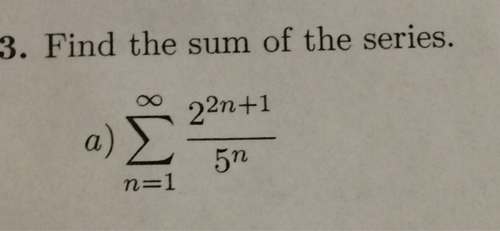 Solved Find The Sum Of The Series Sigma Infinity N 1 2 2 Chegg