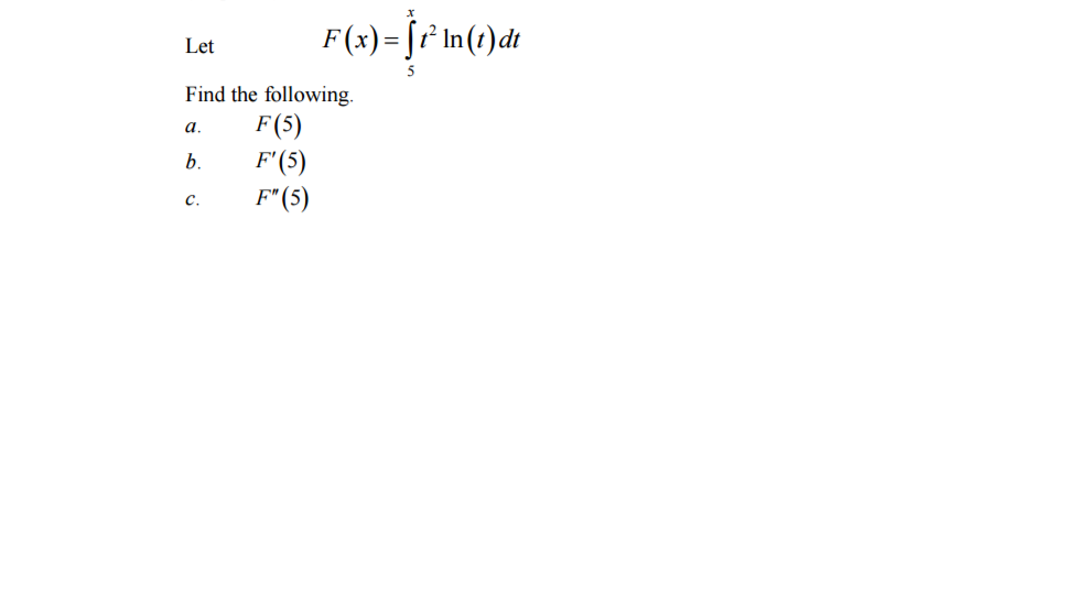 Solved Let F X Integral X S T Ln T Dt Find The Chegg