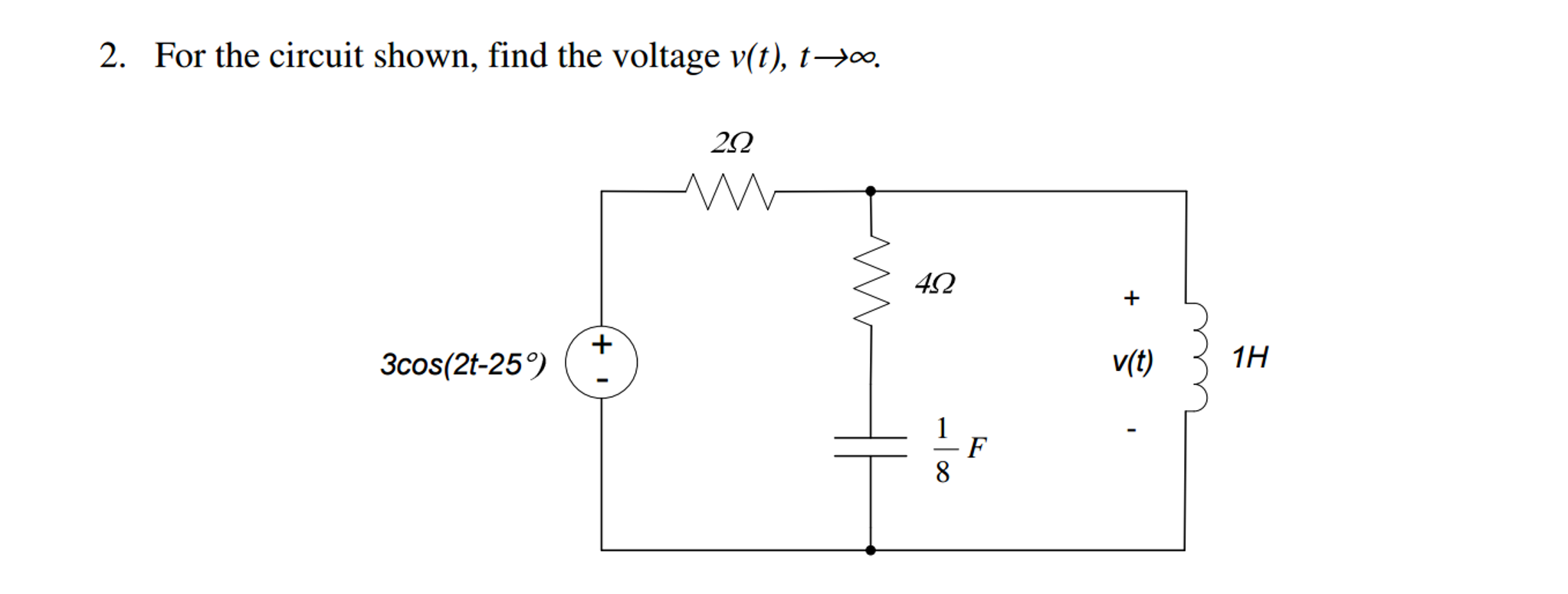 Solved For The Circuit Shown Find The Voltage V T T Chegg