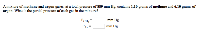 Solved A Mixture Of Methane And Argon Gases At A Total Chegg