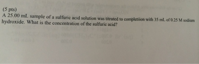 Solved 5 Pts A 25 00 ML Sample Of A Sulfuric Acid Solution Chegg