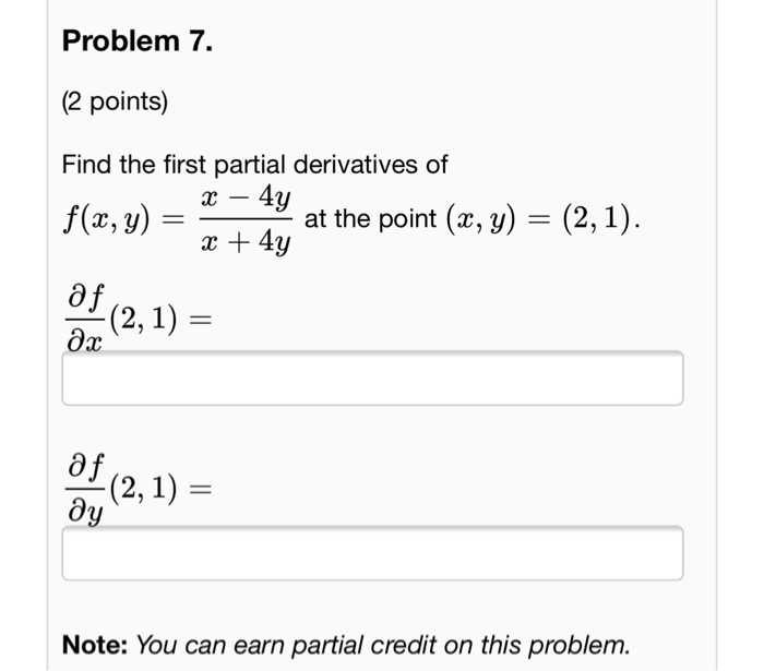 Solved Find The First Partial Derivatives Of F X Y X Chegg