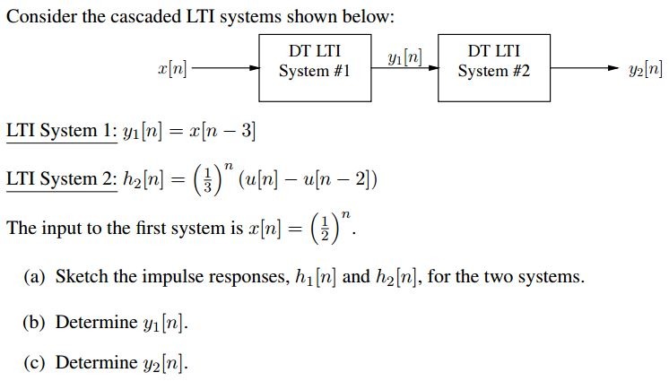 Solved Consider The Cascaded LTI Systems Shown Below LTI Chegg