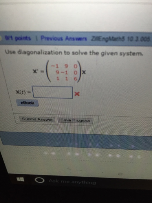 Solved Use Diagonalization To Solve The Given System X Chegg