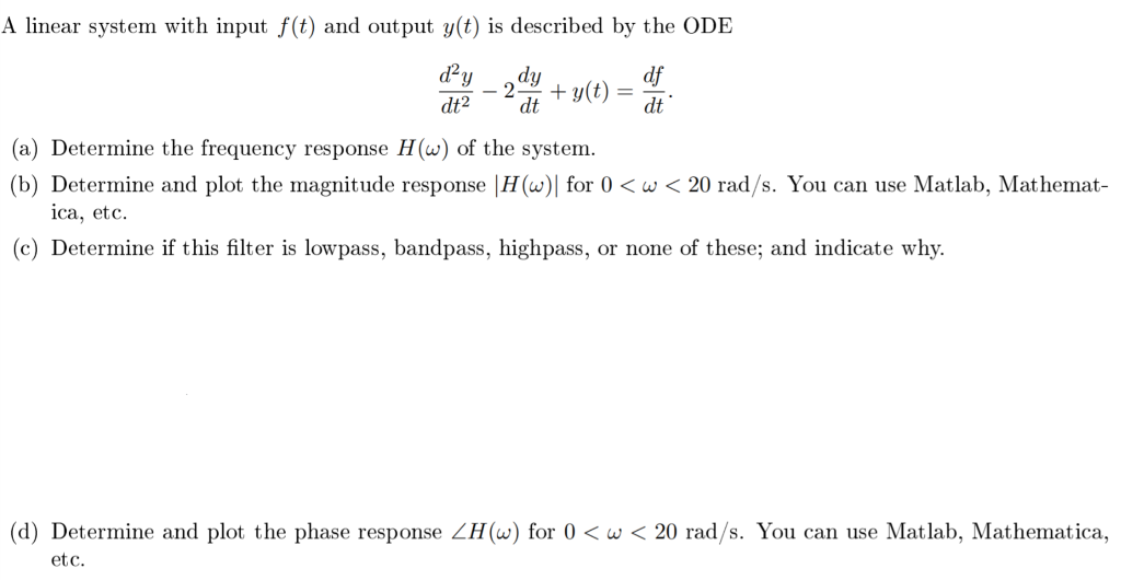 Solved A Linear System With Input F T And Output Y T Is Chegg