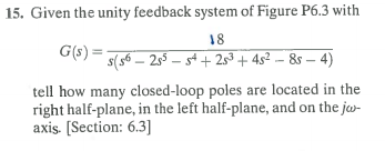 Solved 15 Given The Unity Feedback System Of Figure P6 3 Chegg