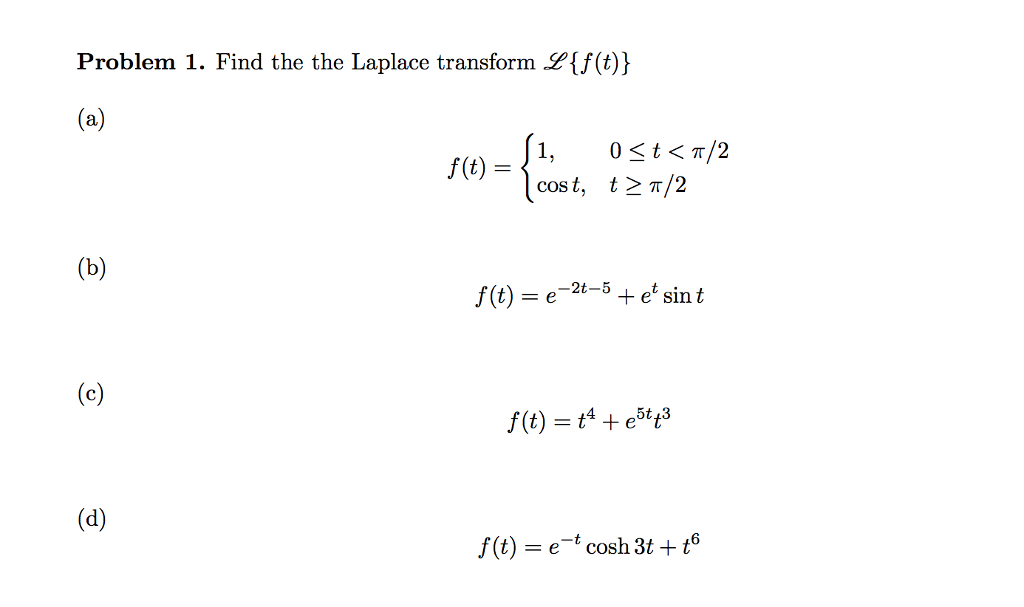 Solved Problem 1 Find The The Laplace Transform 2 F T 1 Chegg