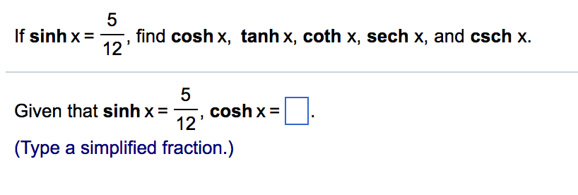 Solved If Sinh X Find Cosh X Tanh X Coth X Sech Chegg