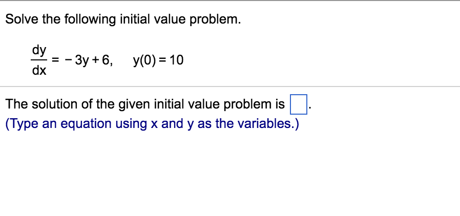 Solved Solve The Following Initial Value Problem Dy Dx Chegg