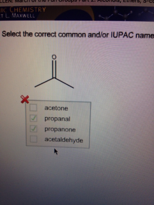 Solved Select The Correct Common And Or IUPAC Name Chegg