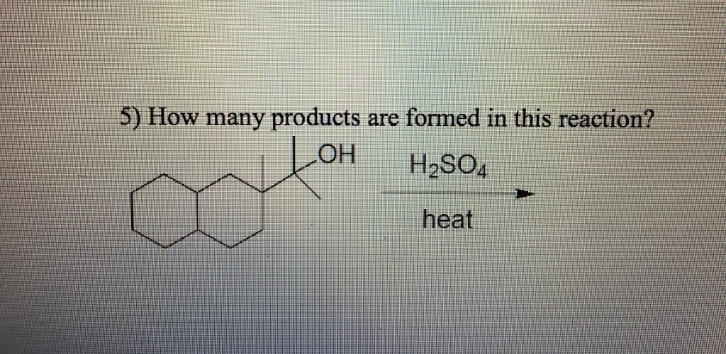 Solved How Many Products Are Formed In This Reaction Chegg