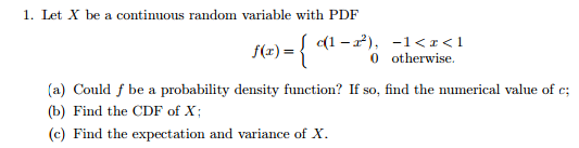 Solved Let X Be A Continuous Random Variable With Pdf F X Chegg