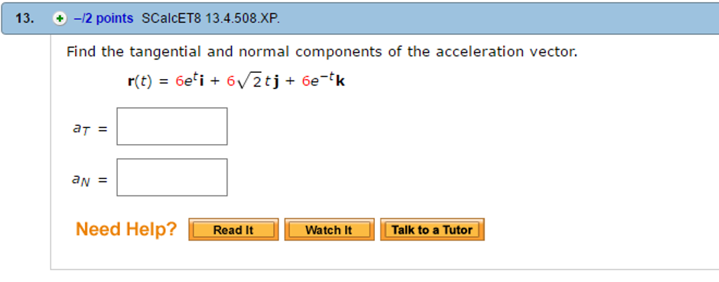 Solved Find The Tangential And Normal Components Of The Chegg