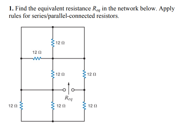 Solved 1 Find The Equivalent Resistance Req In The Network Chegg