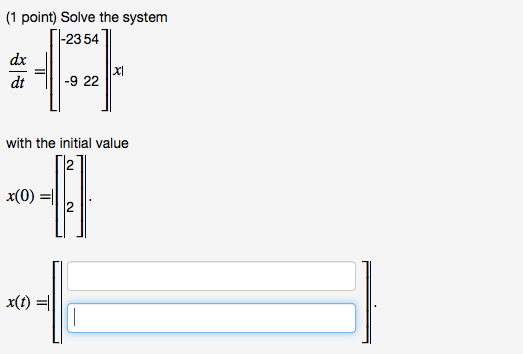 Solved Solve The System Dx Dt X With Chegg