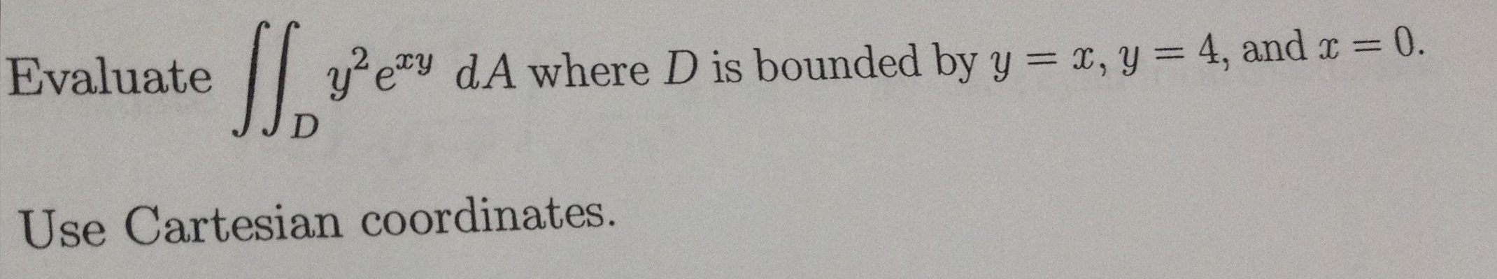 Solved Evaluate Double Integral D Y 2 E Xy DA Where D Is Chegg