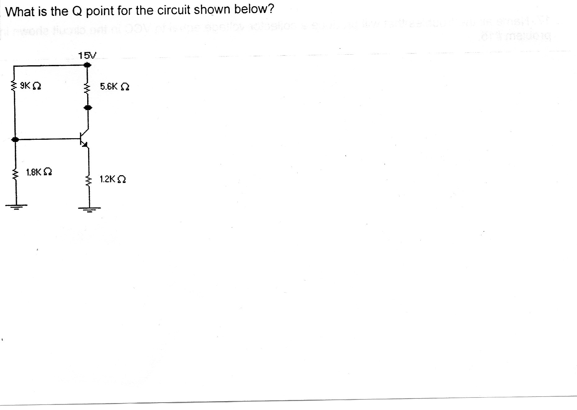 Solved What Is The Q Point For The Circuit Shown Below Chegg