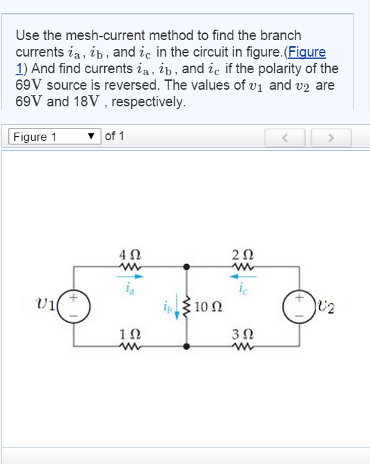 Solved Use The Mesh Current Method To Find The Branch Chegg