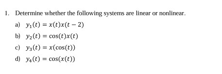 Solved L Determine Whether The Following Systems Are Linear Chegg