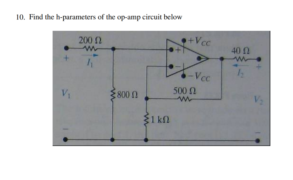 Solved Find The H Parameters Of The Op Circuit Below Chegg