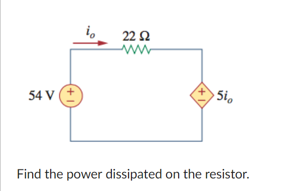 Solved 10 22 Ω 54 V 5i Find the power dissipated on the Chegg