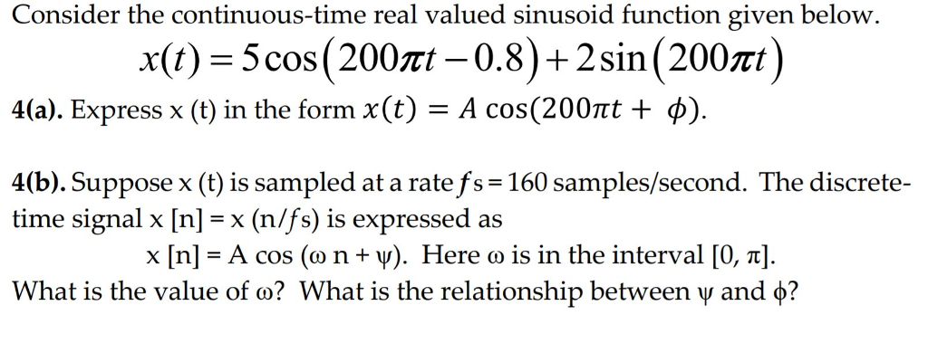 Solved Consider The Continuous Time Real Valued Sinusoid Chegg