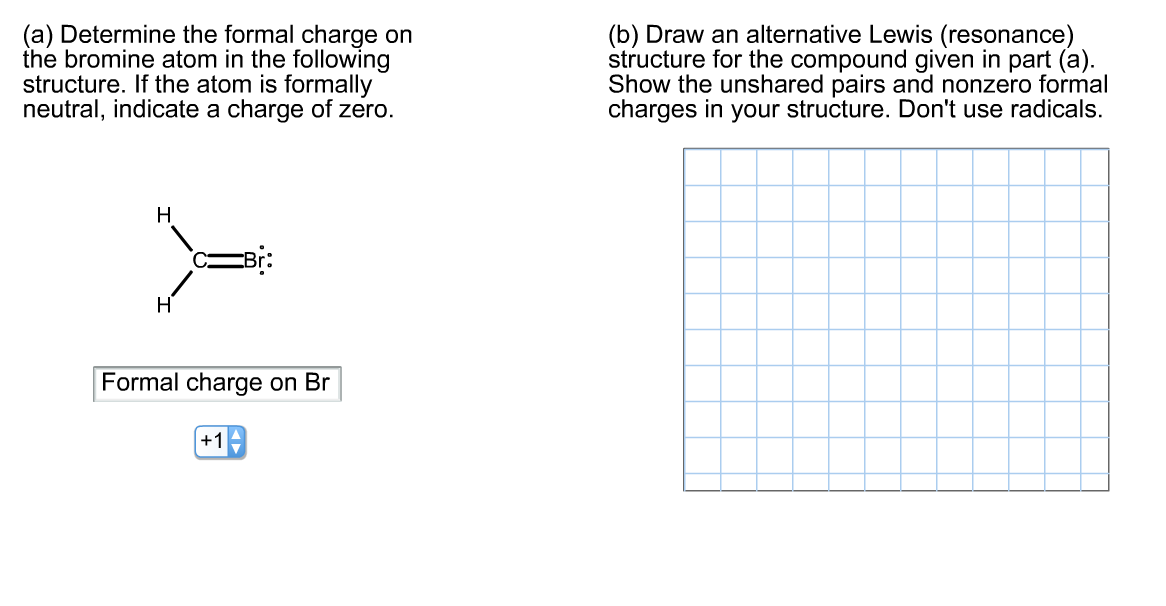 Solved (a) Determine The Formal Charge On The Bromine Ato...