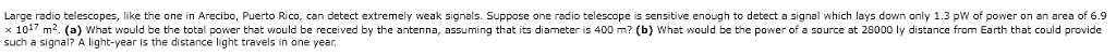 Solved Large Radio Telescopes Like The One In Arecibo Chegg