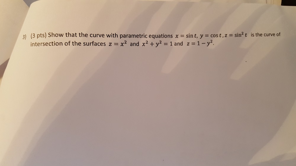 Solved Show that the curve with parametric equations x = sin