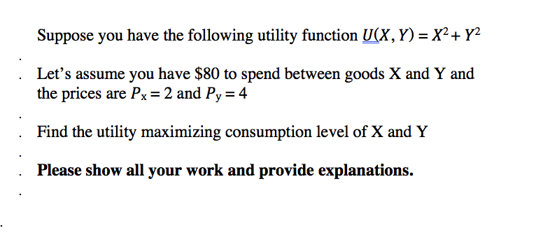 Solved Suppose You Have The Following Utility Fuction Ucx Chegg