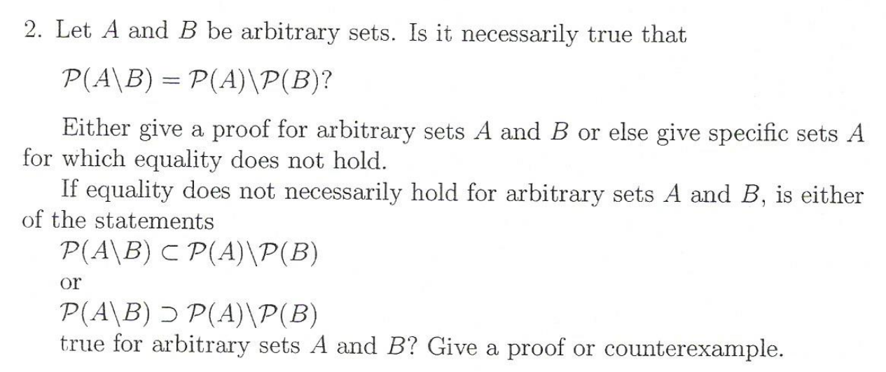 Solved Let A And B Be Arbitrary Sets Is It Necessarily True Chegg