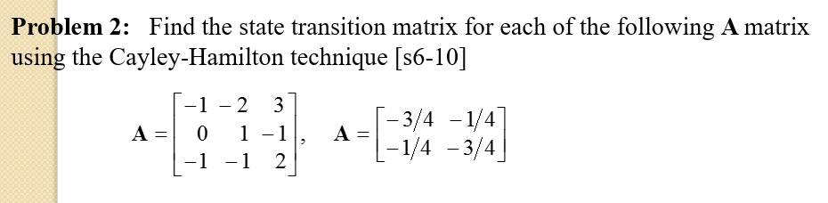 Solved Problem Find The State Transition Matrix For Each Chegg