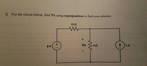 Solved For The Circuit Below Find V X Using Superposition Chegg