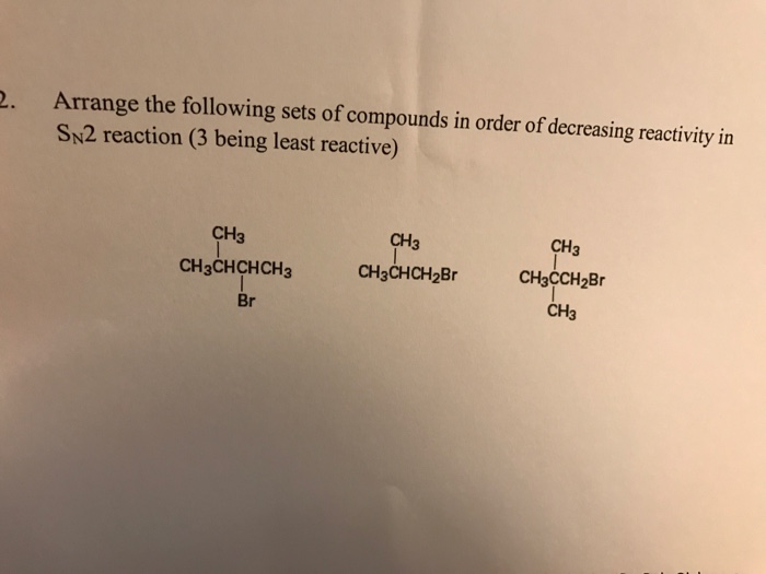 Solved Arrange The Following Sets Of Compounds In Order Of Chegg