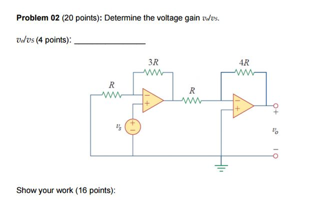 Solved Determine The Output Voltage Gain V V S Show Your Chegg