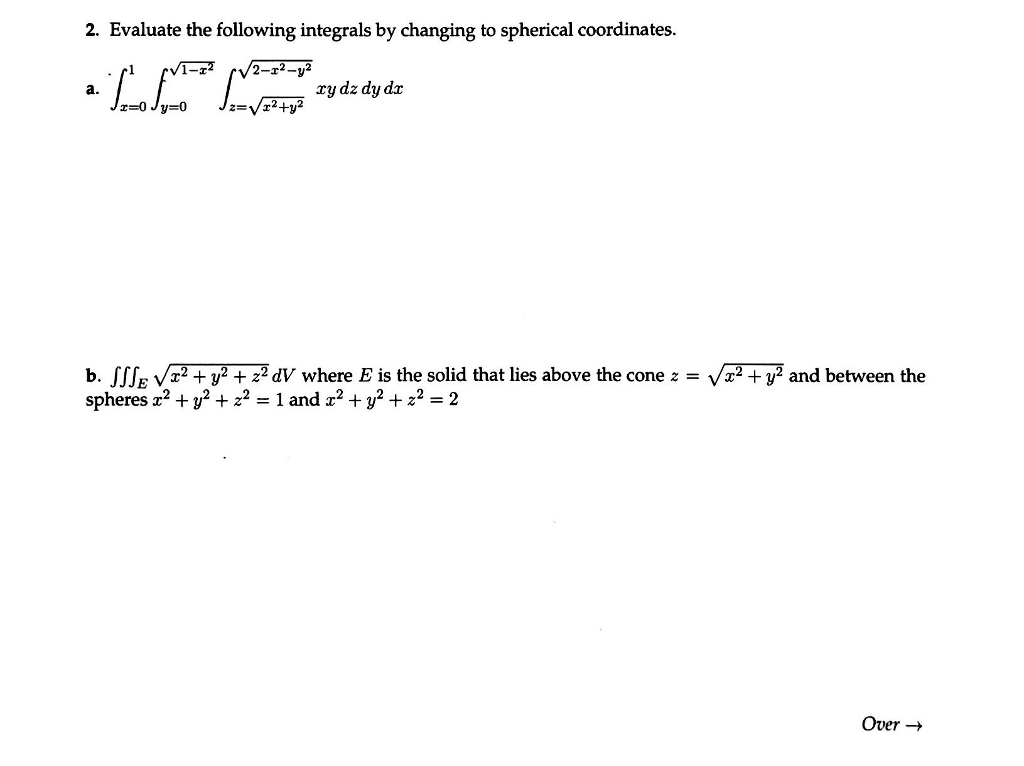 Solved Evaluate The Following Integrals By Changing To Chegg