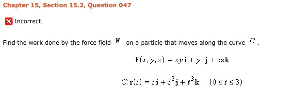 Solved Find The Work Done By The Force Field F On A Particle Chegg