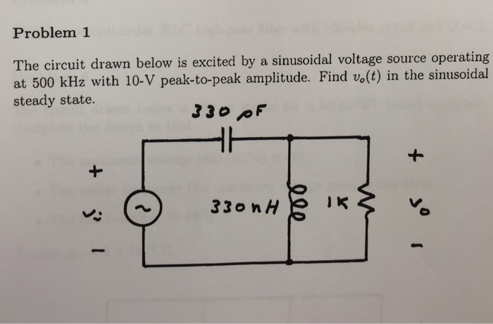 Solved The Circuit Drawn Below Is Excited By A Sinusoidal Chegg