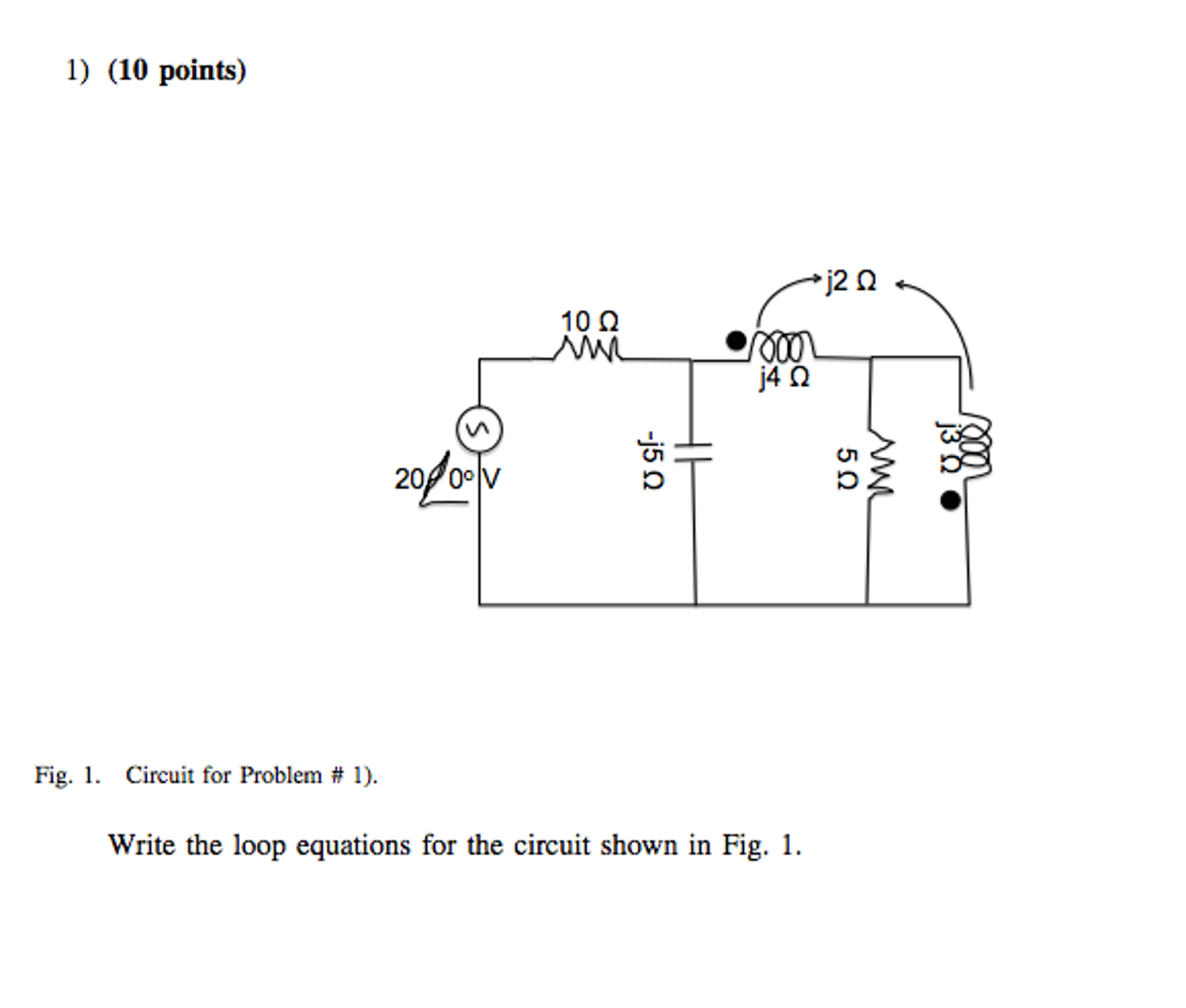 Solved Write The Loop Equations For The Circuit Shown In Chegg