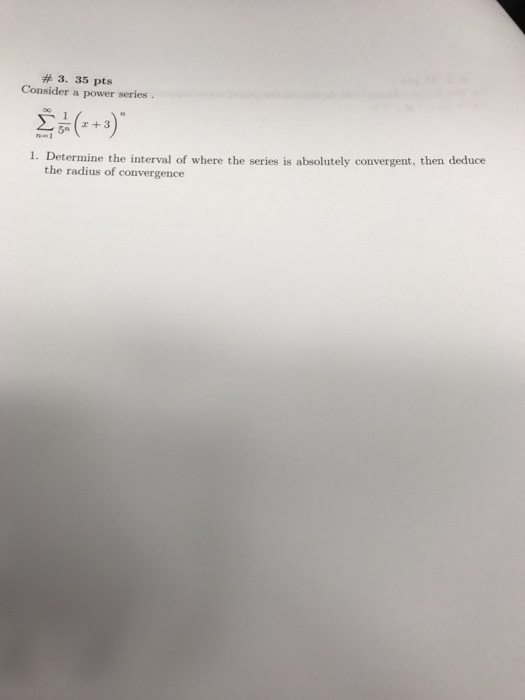 Solved Consider A Power Series Sigma Infinity N N Chegg