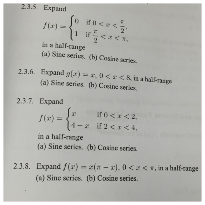 Solved Expand In A Half Range Sine Series Cosine Series Chegg